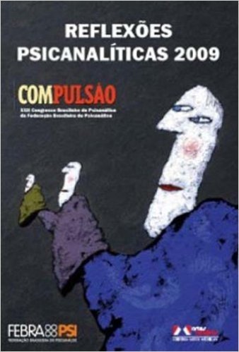 Reflexões Psicanalíticas 2009. Compulsão