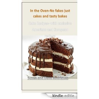 In the Oven-No fakes just cakes and tasty bakes: Cake Recipes- with exclusive American and European recipes (English Edition) [Kindle-editie] beoordelingen