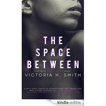 The Space Between: Interracial Romance (English Edition) [Kindle-editie]