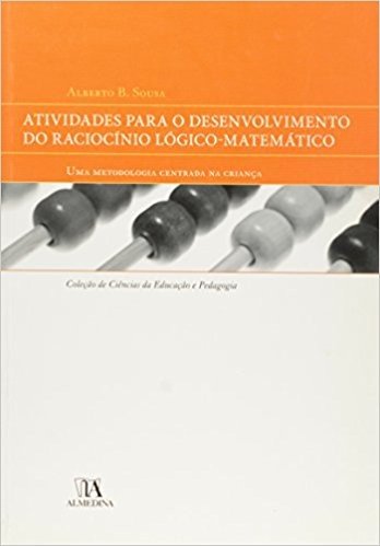 Atividades Para O Desenvolvimento Do Raciocinio Logico-Matematico: Uma Metodologia Centrada Na Crian baixar