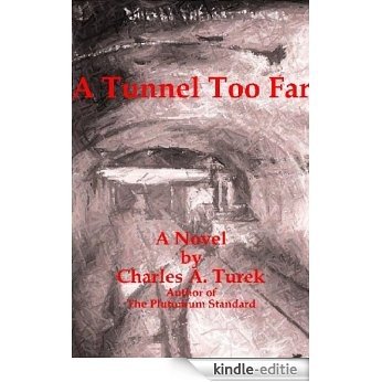 A Tunnel Too Far (English Edition) [Kindle-editie]