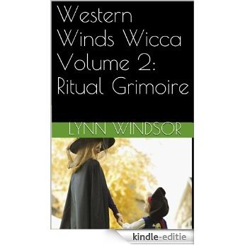 Western Winds Wicca Volume 2: Ritual Grimoire (English Edition) [Kindle-editie]