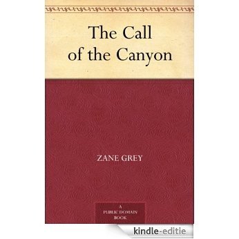 The Call of the Canyon (English Edition) [Kindle-editie]
