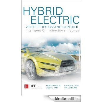 Hybrid Electric Vehicle Design and Control: Intelligent Omnidirectional Hybrids [Kindle-editie]