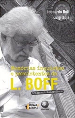 Memórias Inquietas e Persistentes de L. Boff