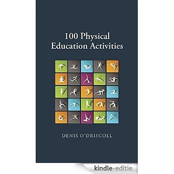100 Physical Education Activities (English Edition) [Kindle-editie]