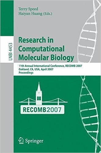 Research in Computational Molecular Biology: 11th Annunal International Conference, Recomb 2007, Oakland, CA, USA, April 21-25, 2007, Proceedings