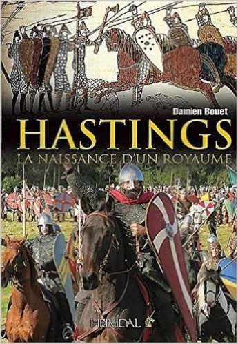 Hastings, La Naissance D'Un Royaume