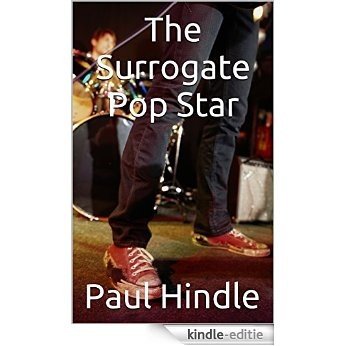 The Surrogate Pop Star (English Edition) [Kindle-editie]