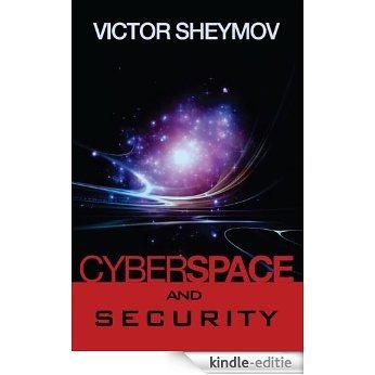 Cyberspace and Security: A Fundamentally New Approach (English Edition) [Kindle-editie]