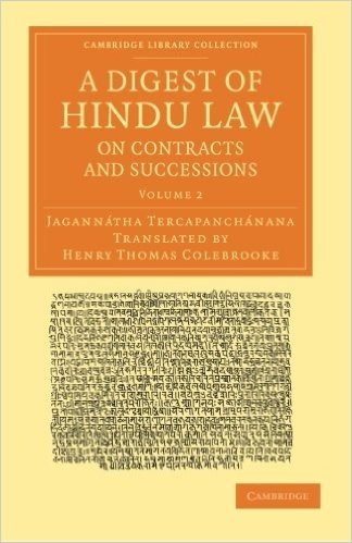 A Digest of Hindu Law, on Contracts and Successions: With a Commentary by Jagannatha Tercapanchanana
