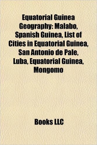 Equatorial Guinea Geography Introduction: Malabo, Spanish Guinea, List of Cities in Equatorial Guinea, San Antonio de Pale, Luba