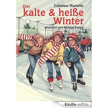 Der kalte & heiße Winter (German Edition) [Kindle-editie]