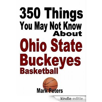 350 Things You May Not Know About Ohio State Basketball (English Edition) [Kindle-editie] beoordelingen