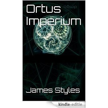 Ortus Imperium (Empire Volume 1) (English Edition) [Kindle-editie]