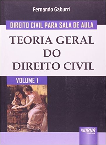 Direito Civil Para Sala De Aula - Teoria Geral Do Direito Civil - V. 0