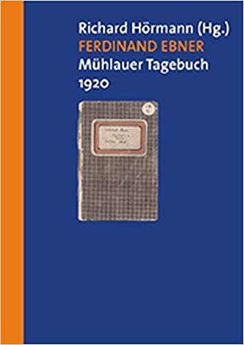 indir Ferdinand Ebner - Muhlauer Tagebuch 23.7.-28.8.1920: Edition Und Kommentar. Herausgegeben Von: Richard Hormann