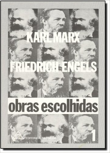 Obras Escolhidas. Karl Marx/ Friedrich Engels - Volume 1