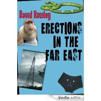Erections in the Far East (English Edition) [Kindle-editie]