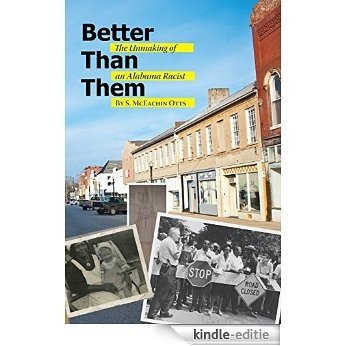 Better Than Them: The Unmaking of an Alabama Racist (English Edition) [Kindle-editie]