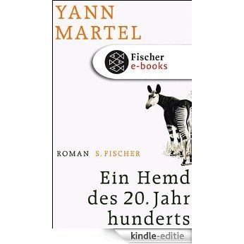 Ein Hemd des 20. Jahrhunderts: Roman (German Edition) [Kindle-editie]
