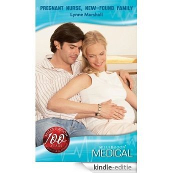 Pregnant Nurse, New-Found Family (Mills & Boon Medical) [Kindle-editie]
