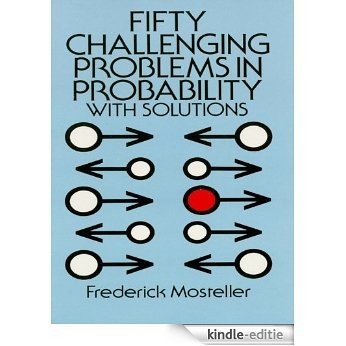Fifty Challenging Problems in Probability with Solutions (Dover Books on Mathematics) [Kindle-editie]