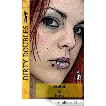 Dirty Doubles- Violet And Envy (English Edition) [Kindle-editie]