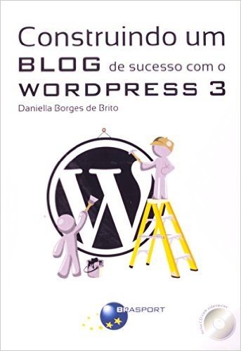 Construindo Um Blog de Sucesso com o Wordpress 3