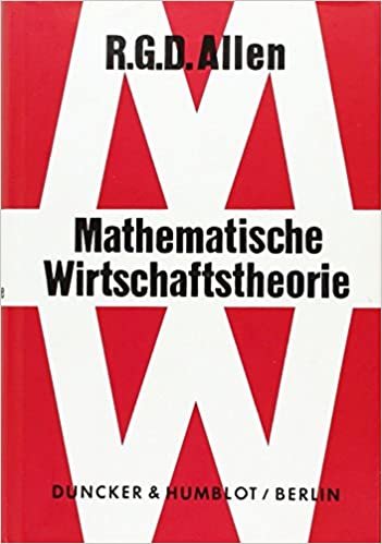 Mathematische Wirtschaftstheorie.: Aus Dem Englischen Ubersetzt Von Gerhard Kade.