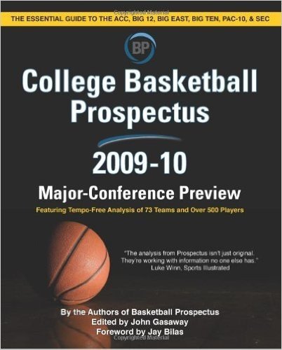 College Basketball Prospectus: The Essential Guide to the Mens College
