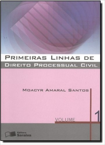 Primeiras Linhas De Direito Processual - Volume 01