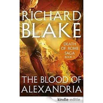 The Blood of Alexandria (Death of Rome Saga Book Three) [Kindle-editie]