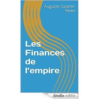 Les Finances de l'empire (French Edition) [Kindle-editie]