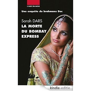 La morte du Bombay-Express: Une enquête du brahmane Doc (L'Asie en noir) [Kindle-editie] beoordelingen