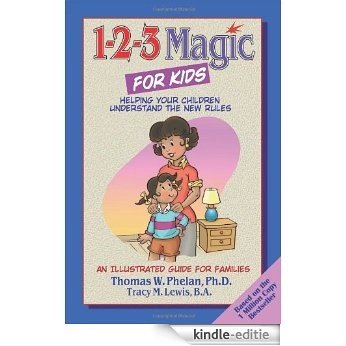1-2-3 Magic for Kids: Helping Your Children Understand the New Rules [Kindle-editie]