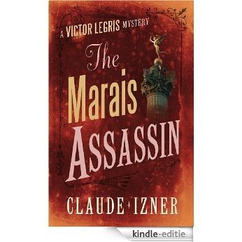 The Marais Assassin: A Victor Legris Mystery [Kindle-editie]