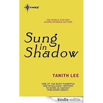 Sung in Shadow (English Edition) [Kindle-editie]