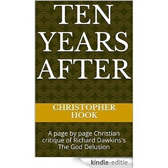 Ten years after: A page by page Christian critique of Richard Dawkins's The God Delusion (English Edition) [Kindle-editie] beoordelingen