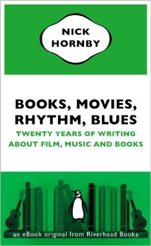 Books, Movies, Rhythm, Blues: Twenty Years of Writing About Film, Music and Books (an eBook original from Riverhead Books)