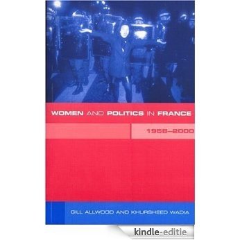 Women and Politics in France 1958-2000 [Kindle-editie]