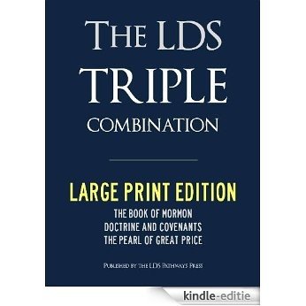 LARGE PRINT EDITION: LDS TRIPLE COMBINATION - Book of Mormon | Doctrine & Covenants | Pearl of Great Price - WITH FULL CHAPTER HEADINGS (ILLUSTRATED) (Latter Day Saints LDS) (English Edition) [Kindle-editie]