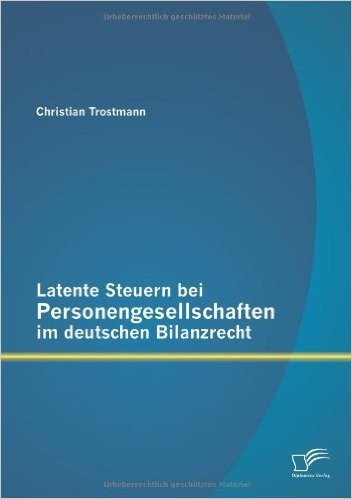 Latente Steuern Bei Personengesellschaften Im Deutschen Bilanzrecht