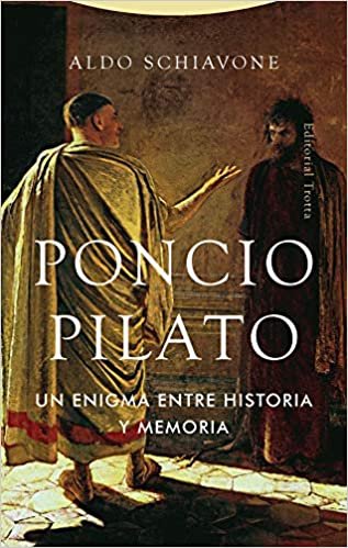 Poncio Pilato: Un enigma entre historia y memoria (Estructuras y Procesos. Religión)
