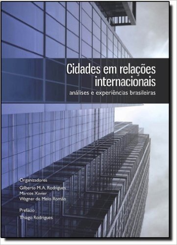 Cidades Em Relacoes Internacionais - Analises E Experiencias Brasileir