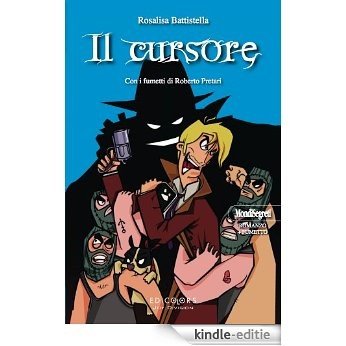 Il cursore: Con i fumetti di Roberto Pretari (MondiSegreti Vol. 5) (Italian Edition) [Kindle-editie]