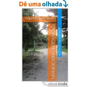 Passagens Nacionais: Viajando pelo Brasil [eBook Kindle]