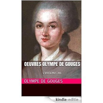 Oeuvres Olympe de Gouges: EDITIONS JM (French Edition) [Kindle-editie]