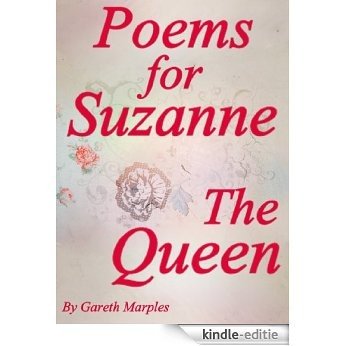 Poems for Suzanne, The Queen (English Edition) [Kindle-editie]