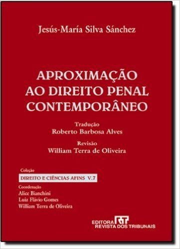 Aproximação Ao Direito Penal Contemporâneo - Volume7. Coleção Direito E Ciências Afins